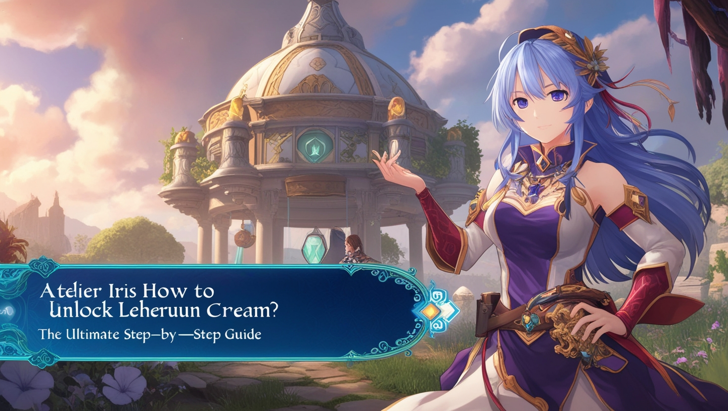 Atelier Iris How to Unlock Leheruun Cream